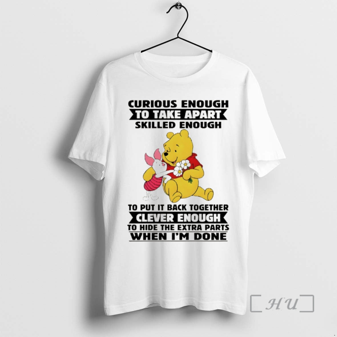 Officials Pooh Curious Enough Take Apart Skilled Enough Put Back Together Clever T-Shirts, Hoodie, Sweatshirt - T-Shirt, Sweatshirt, Hoodie