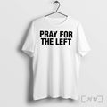 Officials Pray For The Left Tee Premium T Shirts Sweater Hoodie Jpg Unisex T-shirt, Sweatshirt, Hoodie, Long Sleeve Tee - T-Shirt, Sweatshirt, Hoodie