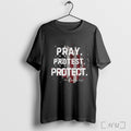 Officials Pray Protest Protect Stand With Charlie Kirk 2025 T Shirt Unisex T-shirt, Sweatshirt, Hoodie, Long Sleeve Tee - T-Shirt, Sweatshirt, Hoodie