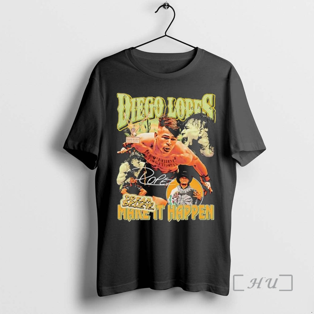 Officials Diego Lopes Dream Believe Make Happen Mma Fighter Collage T-Shirts, Hoodie, Sweatshirt - T-Shirt, Sweatshirt, Hoodie