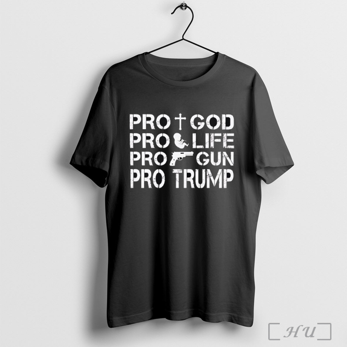 Officials Pro Life Pro Gun Pro God Pro Trump T Shirt Unisex T-shirt, Sweatshirt, Hoodie, Long Sleeve Tee - T-Shirt, Sweatshirt, Hoodie