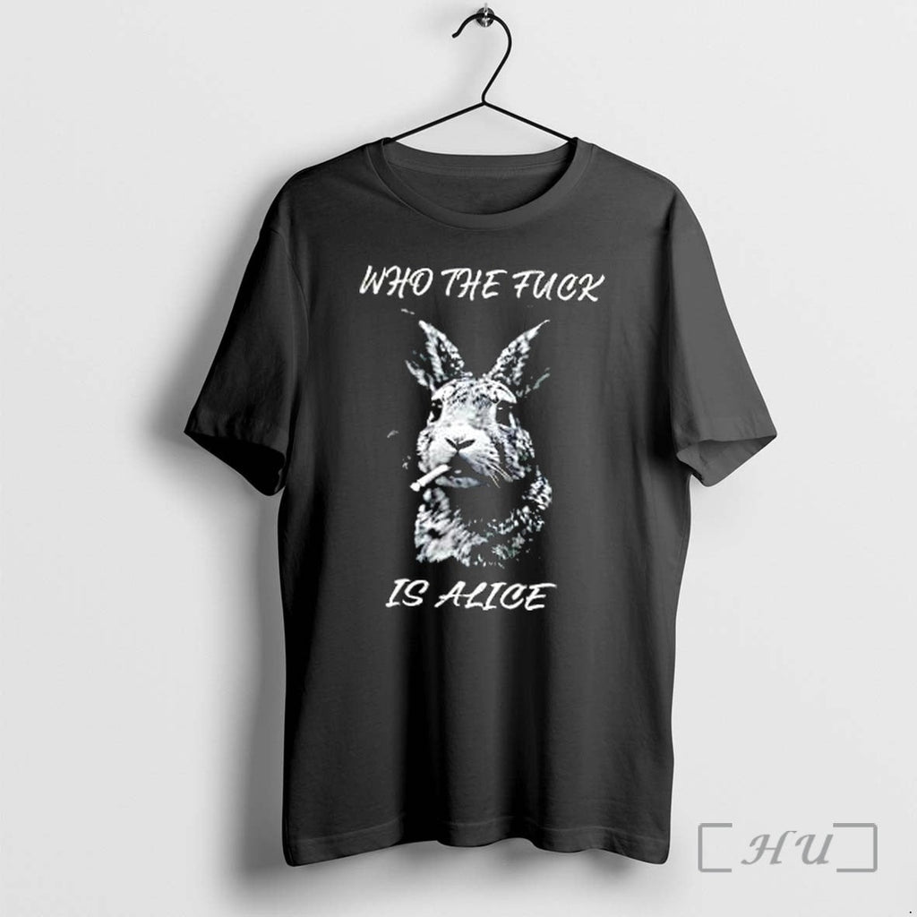 Officials Rabbit Who The Fuck Is Alice Premium T Shirts Sweater Hoodie Jpg Unisex T-shirt, Sweatshirt, Hoodie, Long Sleeve Tee - T-Shirt, Sweatshirt, Hoodie