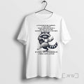 Officials Raccoon Handing Them Out Free If I Feel Youve Earned I Will T-Shirts, Hoodie, Sweatshirt - T-Shirt, Sweatshirt, Hoodie