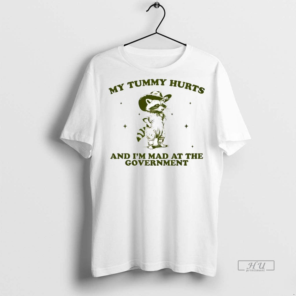 Officials Raccoon My Tummy Hurts And Im Mad At The Government Shirt Sweater Unisex T-shirt, Sweatshirt, Hoodie, Long Sleeve Tee - T-Shirt, Sweatshirt, Hoodie