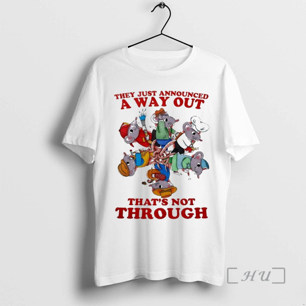 Officials Rats They Just Announced Way Out Thats Not Through T-Shirts, Hoodie, Sweatshirt - T-Shirt, Sweatshirt, Hoodie