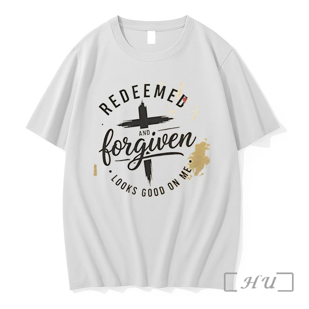 Officials Redeemed And Forgiven Looks Good On Me Unisex T-shirt, Sweatshirt, Hoodie, Long Sleeve Tee - T-Shirt, Sweatshirt, Hoodie