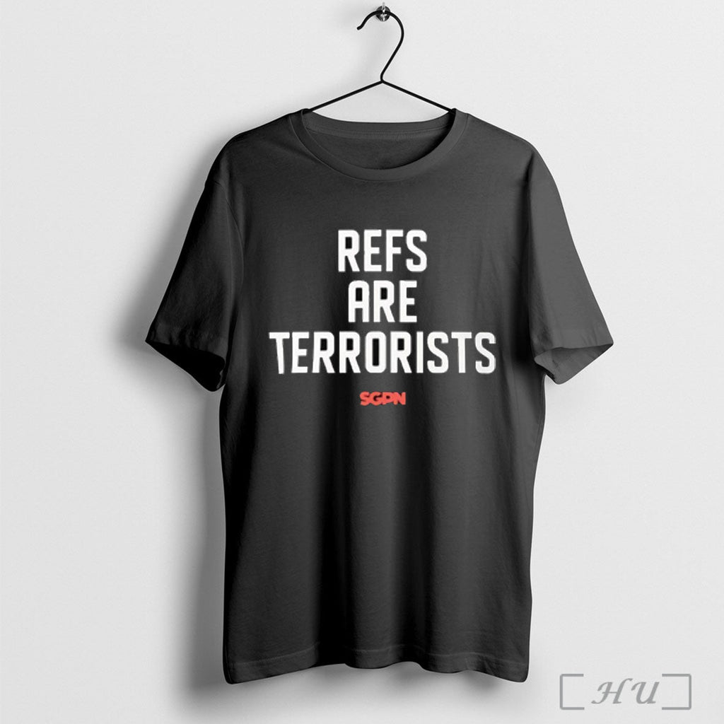Officials Refs Are Terrorists Sgpn Sports T Shirt Unisex T-shirt, Sweatshirt, Hoodie, Long Sleeve Tee - T-Shirt, Sweatshirt, Hoodie