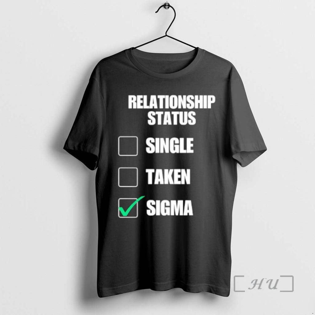 Officials Relationship Status Single Taken Sigma T-Shirts, Hoodie, Sweatshirt - T-Shirt, Sweatshirt, Hoodie