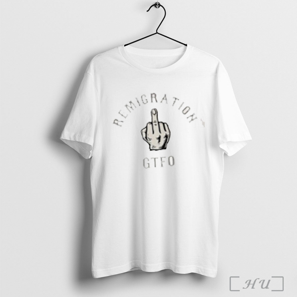 Officials Remigration Gtfo Middle Finger Shirt T Shirt Unisex T-shirt, Sweatshirt, Hoodie, Long Sleeve Tee - T-Shirt, Sweatshirt, Hoodie