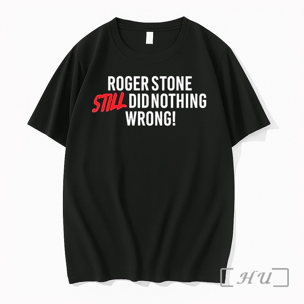 Officials Right Side Rebel Roger Stone Still Did Nothing Wrong 1 Premium T Shirts Sweater Unisex T-shirt, Sweatshirt, Hoodie, Long Sleeve Tee - T-Shirt, Sweatshirt, Hoodie