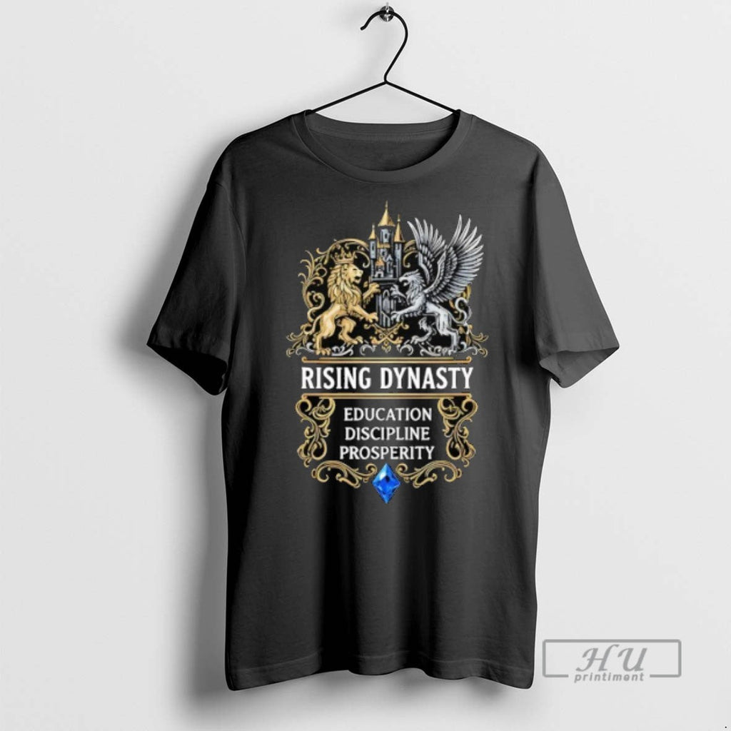 Officials Rising Dynasty Education Discipline Prosperity T Shirt Unisex T-shirt, Sweatshirt, Hoodie, Long Sleeve Tee - T-Shirt, Sweatshirt, Hoodie