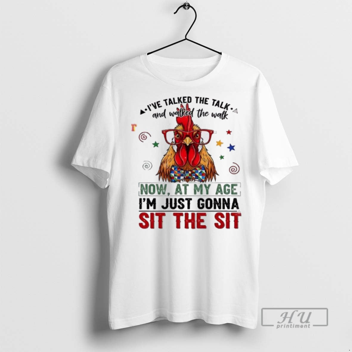 Officials Rooster Ive Talked The Talk And Walked The Walk T Shirt Unisex T-shirt, Sweatshirt, Hoodie, Long Sleeve Tee - T-Shirt, Sweatshirt, Hoodie