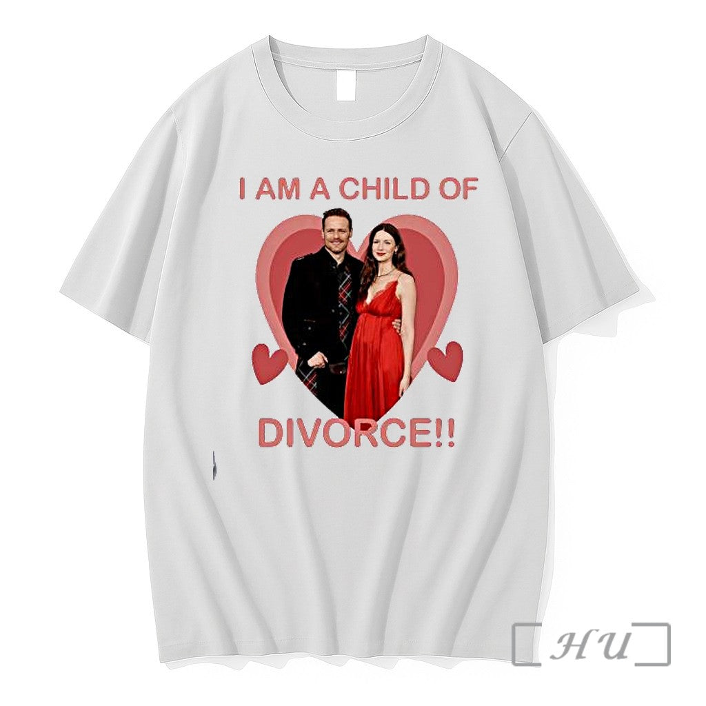 Officials Sam Heughan And Caitriona Balfe I Am A Child Of Divorce Premium T Shirts Unisex T-shirt, Sweatshirt, Hoodie, Long Sleeve Tee - T-Shirt, Sweatshirt, Hoodie