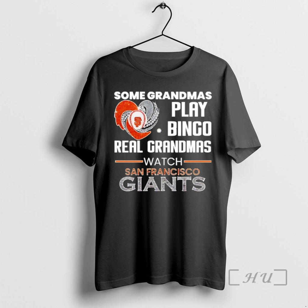 Officials San Francisco Giants Some Grandmas Play Bingo Real Grandmas Watch Diamond Heart Shape T-Shirts, Hoodie, Sweatshirt - T-Shirt, Sweatshirt, Hoodie