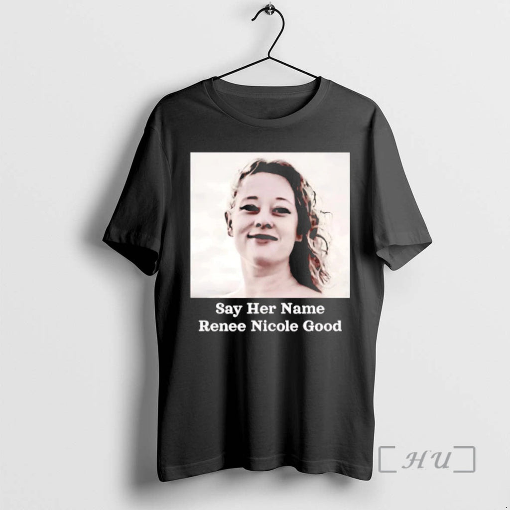 Officials Say Her Name Renee Nicole Good Justice T-Shirts, Hoodie, Sweatshirt - T-Shirt, Sweatshirt, Hoodie