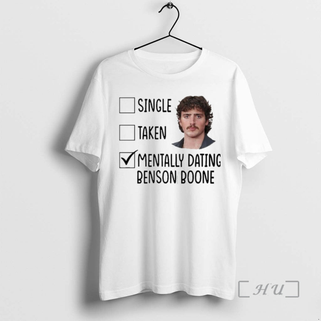 Officials Single Taken Mentally Dating Benson Boone T-Shirts, Hoodie, Sweatshirt - T-Shirt, Sweatshirt, Hoodie