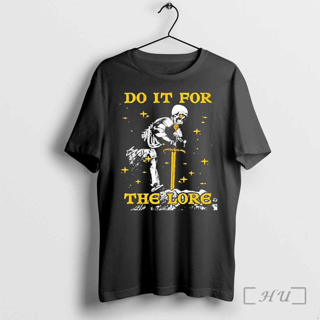 Officials Skeleton Knight Do It For The Lore Unisex T-shirt, Sweatshirt, Hoodie, Long Sleeve Tee - T-Shirt, Sweatshirt, Hoodie