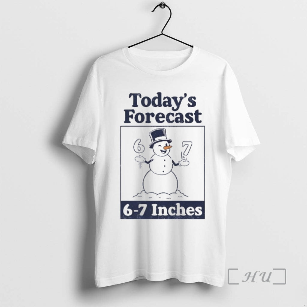 Officials Snowman Smiling Todays Forecast 6 7 Inches T-Shirts, Hoodie, Sweatshirt - T-Shirt, Sweatshirt, Hoodie