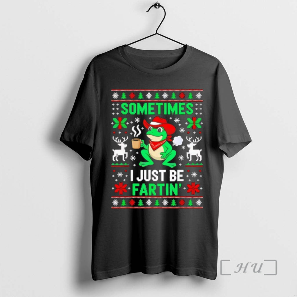 Officials Sometimes I Just Be Farting Frog Ugly T-Shirts, Hoodie, Sweatshirt - T-Shirt, Sweatshirt, Hoodie