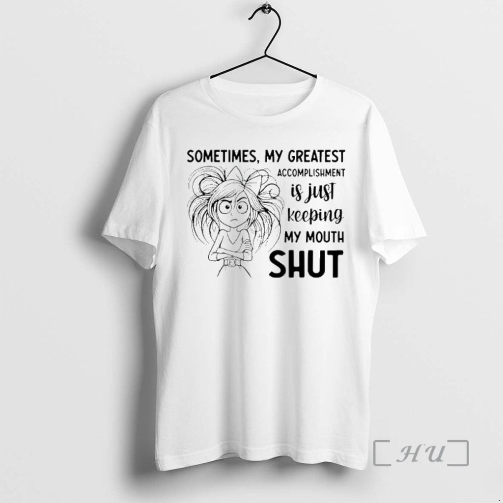 Officials Sometimes My Greatest Accomplishment Is Just Keeping My Mouth Shut T-Shirts, Hoodie, Sweatshirt - T-Shirt, Sweatshirt, Hoodie
