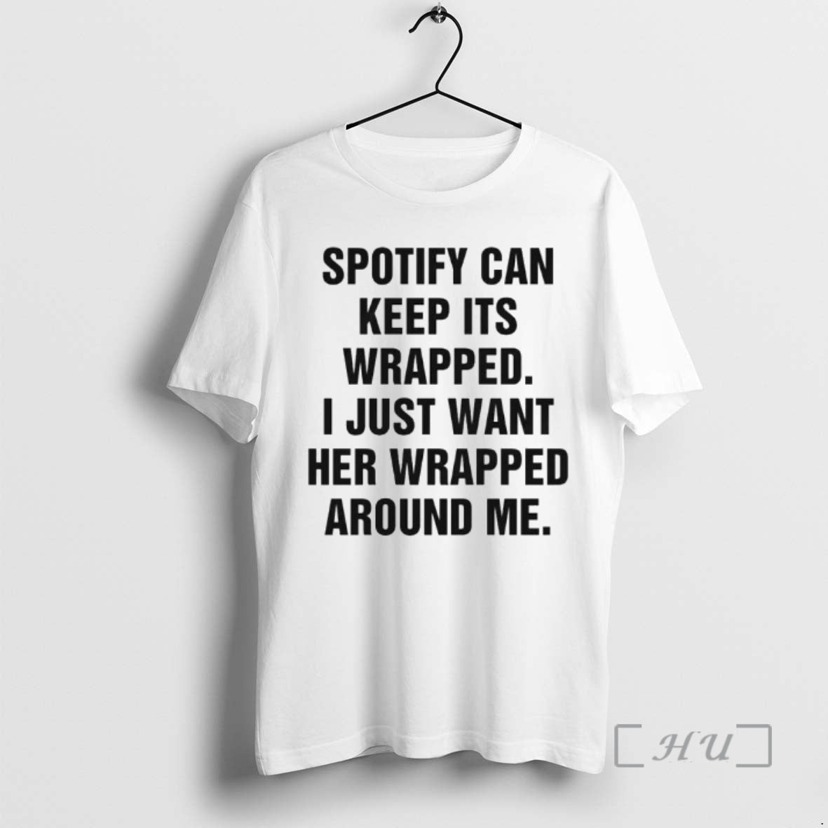 Officials Spotify Can Keep Wrapped I Just Want Her Wrapped Around Me Ornaments T-Shirts, Hoodie, Sweatshirt - T-Shirt, Sweatshirt, Hoodie