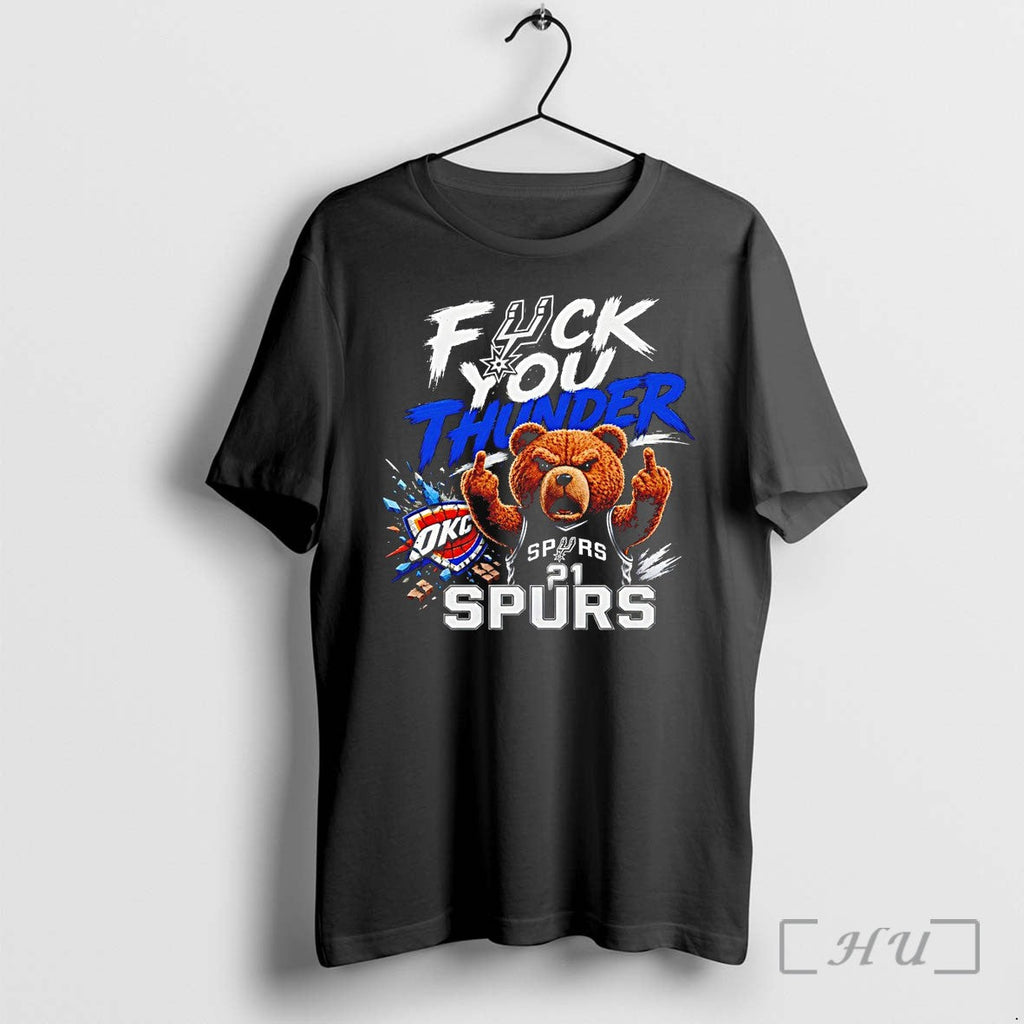 Officials Spurs Vs Thunder Ted The Bear Fuck You Thunder Unisex T-shirt, Sweatshirt, Hoodie, Long Sleeve Tee - T-Shirt, Sweatshirt, Hoodie