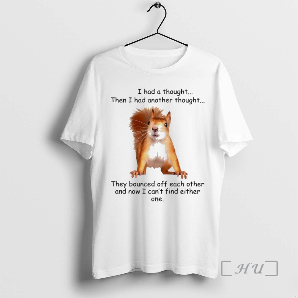 Officials Squirrel I Had Thought Then I Had Another Thought They Bounced Off Each T-Shirts, Hoodie, Sweatshirt - T-Shirt, Sweatshirt, Hoodie