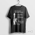Officials Statue Liberty We All Want Same Things Security Love Happiness T-Shirts, Hoodie, Sweatshirt - T-Shirt, Sweatshirt, Hoodie