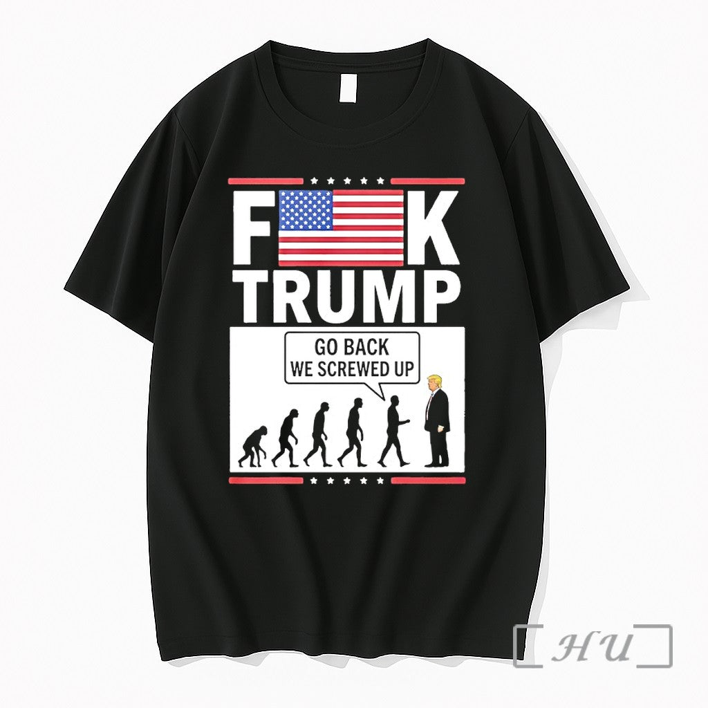 Officials Stephen Colbert Fuck Trump Go Back We Screwed Up Unisex T-shirt, Sweatshirt, Hoodie, Long Sleeve Tee - T-Shirt, Sweatshirt, Hoodie