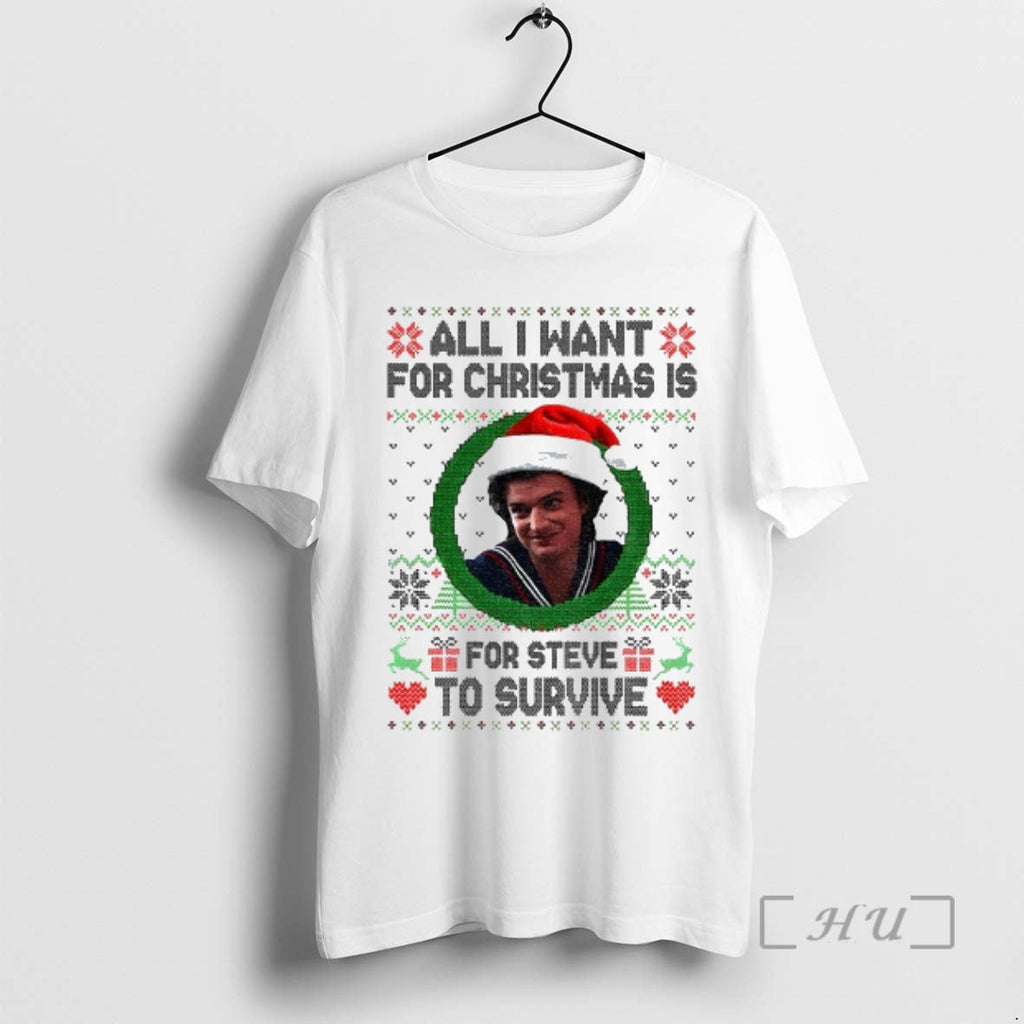 Officials Steve Harrington All I Want Is Steve Survive T-Shirts, Hoodie, Sweatshirt - T-Shirt, Sweatshirt, Hoodie