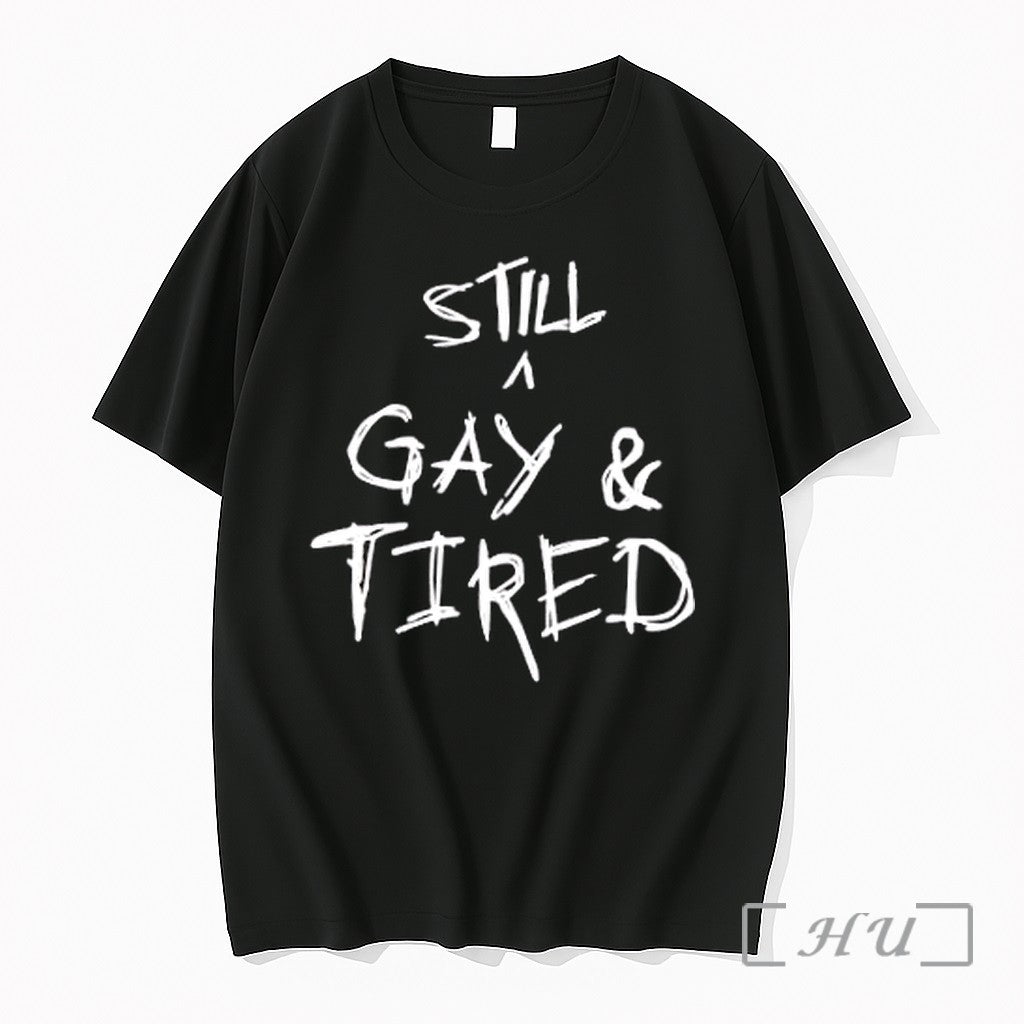Officials Still A Gay And Tired Premium T Shirts Sweater Hoodie Jpg Unisex T-shirt, Sweatshirt, Hoodie, Long Sleeve Tee - T-Shirt, Sweatshirt, Hoodie