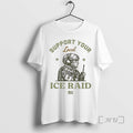 Officials Support Your Local Ice Raid Soldier T-Shirts, Hoodie, Sweatshirt - T-Shirt, Sweatshirt, Hoodie