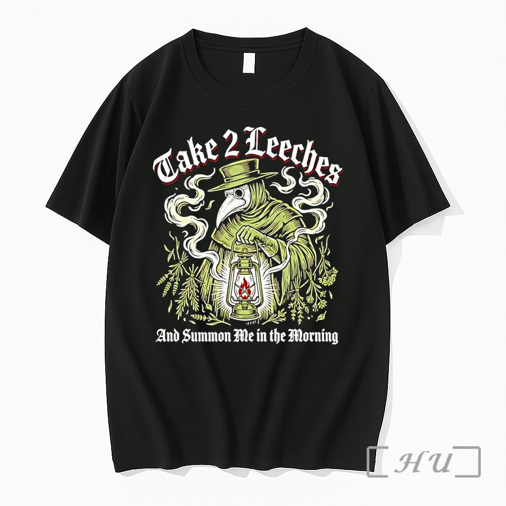 Officials Take 2 Leeches And Summon Me In The Morning Plague Doctor Premium T Shirts Unisex T-shirt, Sweatshirt, Hoodie, Long Sleeve Tee - T-Shirt, Sweatshirt, Hoodie