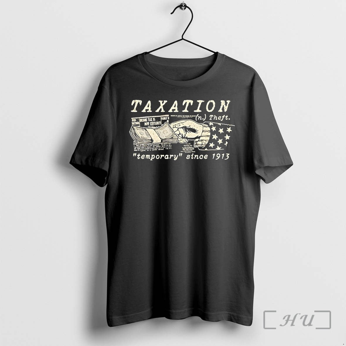 Officials Taxation Theft Temporary Since 1913 Unisex T-shirt, Sweatshirt, Hoodie, Long Sleeve Tee - T-Shirt, Sweatshirt, Hoodie
