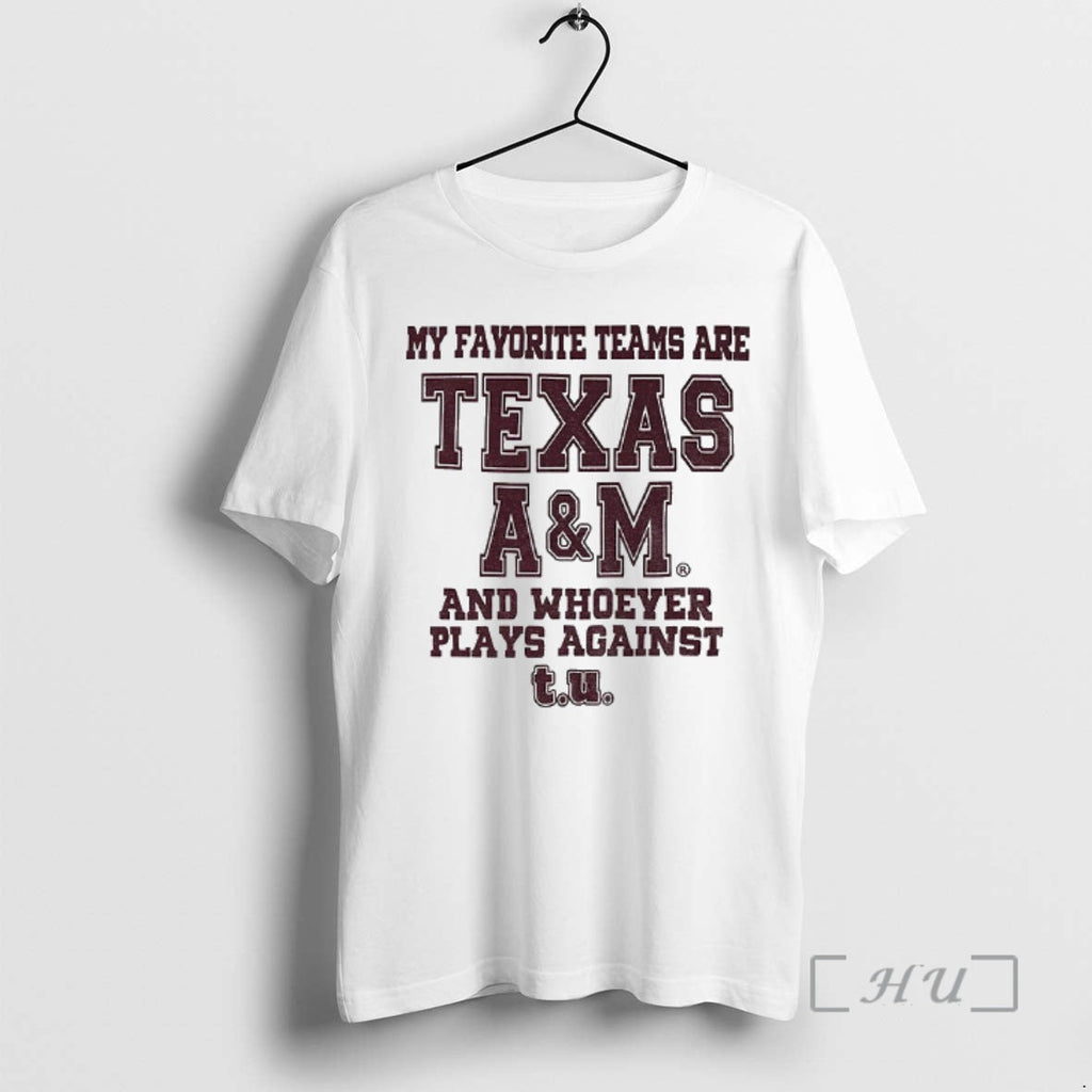 Officials Texas Am Aggies Football My Favorite Teams Are Texas Am Whoever Plays Against T-Shirts, Hoodie, Sweatshirt - T-Shirt, Sweatshirt, Hoodie