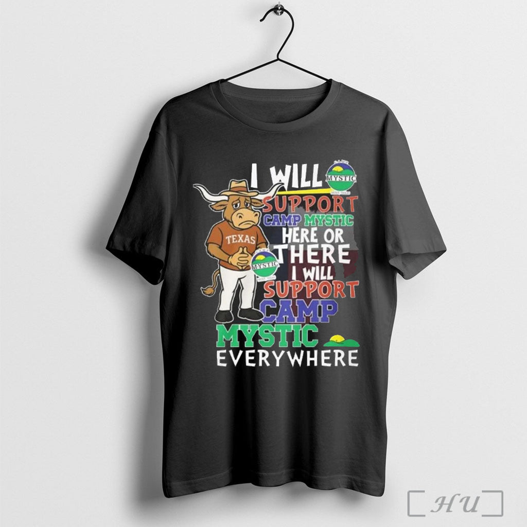 Officials Texas Longhorns I Will Support Camp Mystic Here Or There I Will Support North Unisex T-shirt, Sweatshirt, Hoodie, Long Sleeve Tee - T-Shirt, Sweatshirt, Hoodie