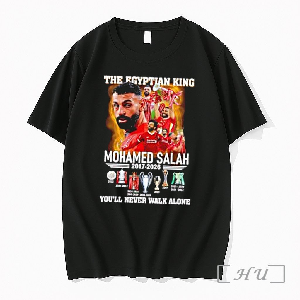 Officials The Egyptian King Mohamed Salah 2017 2026 Youll Never Walk Alone Premium T Shirts - T-Shirt, Sweatshirt, Hoodie