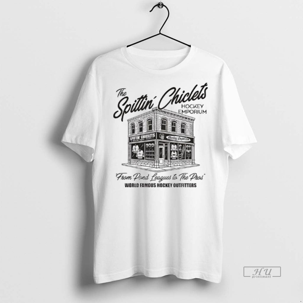 Officials The Spittin Chiclets Hockey Emporium From Pond Leagues To The Pros World Famous Hockey - T-Shirt, Sweatshirt, Hoodie