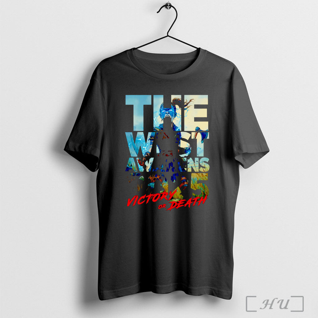 Officials The West Awakens Victory Or Death T Shirt Unisex T-shirt, Sweatshirt, Hoodie, Long Sleeve Tee - T-Shirt, Sweatshirt, Hoodie