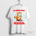 Officials The Horrors Persist But So Do The Shenanigans T Shirt Unisex T-shirt, Sweatshirt, Hoodie, Long Sleeve Tee - T-Shirt, Sweatshirt, Hoodie