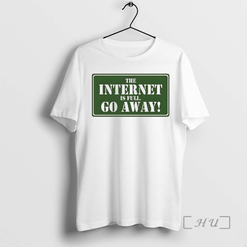 Officials Internet Is Full Go Away Logo T-Shirts, Hoodie, Sweatshirt - T-Shirt, Sweatshirt, Hoodie