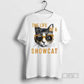 Officials The Life Of A Showcat Cat Era Life T Shirt Unisex T-shirt, Sweatshirt, Hoodie, Long Sleeve Tee - T-Shirt, Sweatshirt, Hoodie