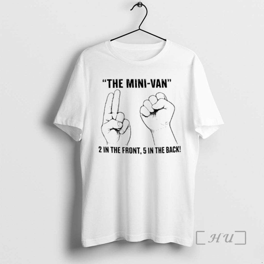 Officials The Mini Van 2 In The Front 5 In The Back Premium T Shirts Unisex T-shirt, Sweatshirt, Hoodie, Long Sleeve Tee - T-Shirt, Sweatshirt, Hoodie