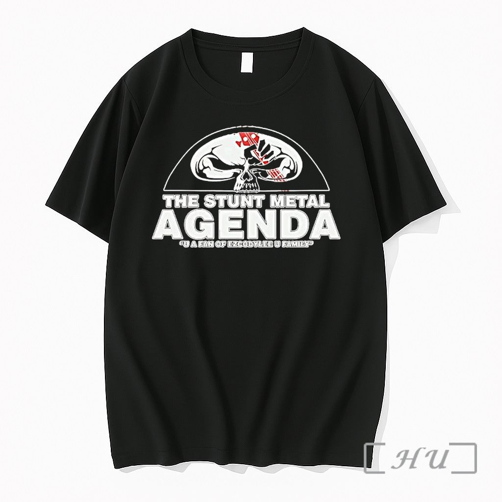Officials The Stunt Metal Agenda U A Fan Of Ezcodylee U Family Premium T Shirts Unisex T-shirt, Sweatshirt, Hoodie, Long Sleeve Tee - T-Shirt, Sweatshirt, Hoodie