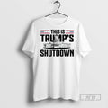 Officials This Is Trumps Shutdown T Shirt Unisex T-shirt, Sweatshirt, Hoodie, Long Sleeve Tee - T-Shirt, Sweatshirt, Hoodie