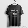 Officials This Is The Turning Point Rip Charlie Kirk T Shirt Unisex T-shirt, Sweatshirt, Hoodie, Long Sleeve Tee - T-Shirt, Sweatshirt, Hoodie