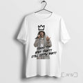 Officials Timmy Tim Bout Thirty Still Sippin Dirty T-Shirts, Hoodie, Sweatshirt - T-Shirt, Sweatshirt, Hoodie