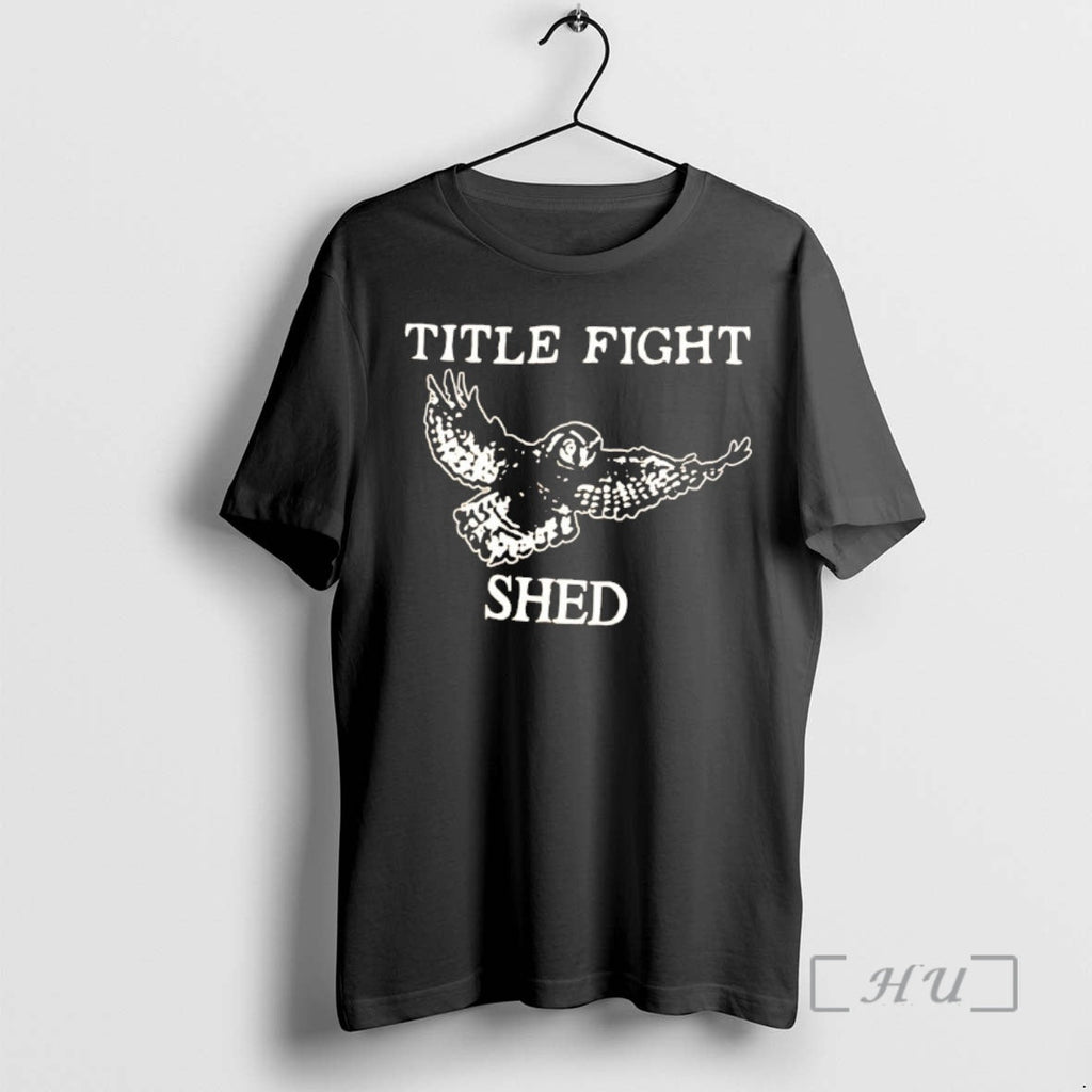 Officials Title Fight Shed T-Shirts, Hoodie, Sweatshirt - T-Shirt, Sweatshirt, Hoodie