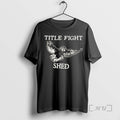 Officials Title Fight Shed T-Shirts, Hoodie, Sweatshirt - T-Shirt, Sweatshirt, Hoodie