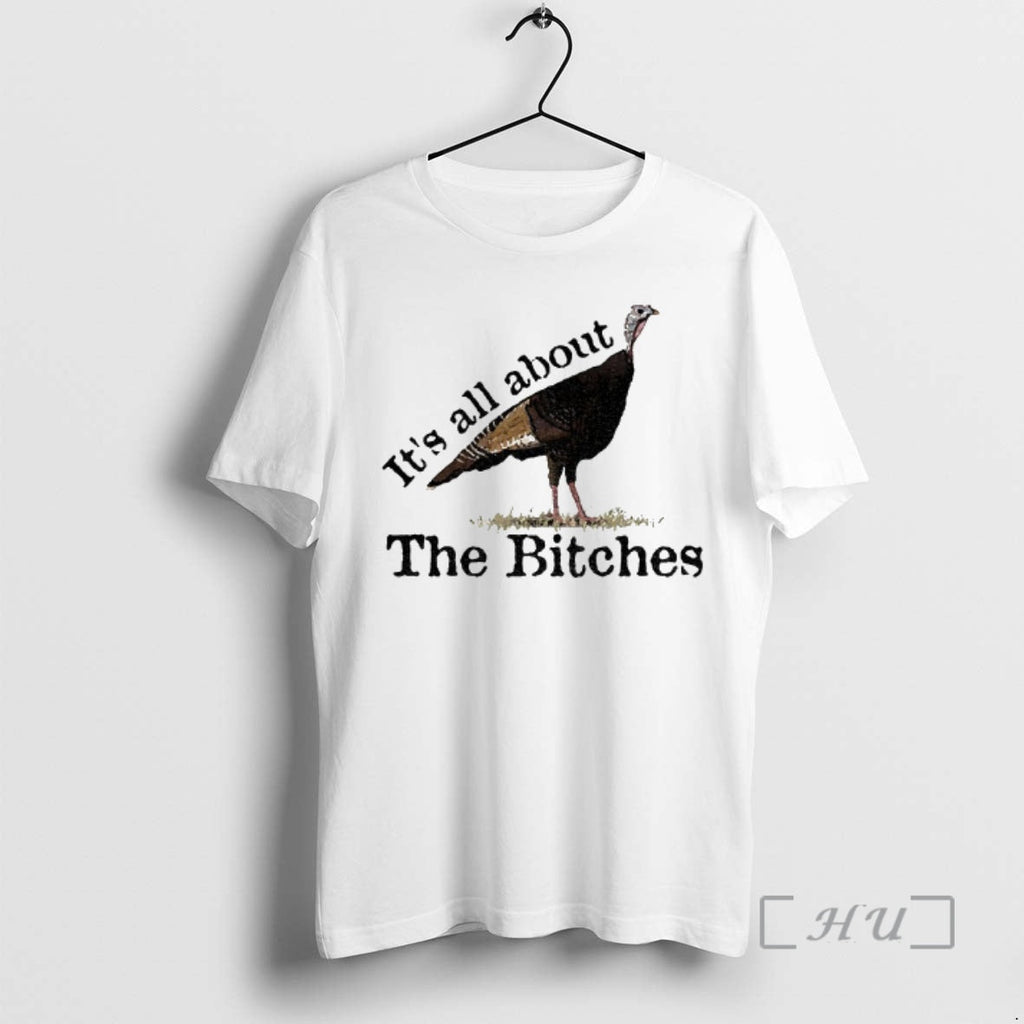 Officials Turkey All About Bitches Happy Thanksgiving T-Shirts, Hoodie, Sweatshirt - T-Shirt, Sweatshirt, Hoodie